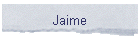 Jaime
